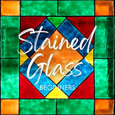 Stained Glass For Beginners W Ysabeth