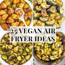 vegan air fryer recipes plant based
