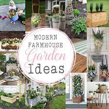 15 Modern Farmhouse Garden Ideas The