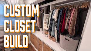 custom closet build you