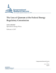 The Loss Of Quorum At The Federal Energy Regulatory
