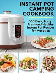 We'd love to feature it in a future article. Instant Pot Camping Cookbook 300 Easy Tasty Fresh And Healthy Instant Pot Recipes For Vacation Instant Pot Ultra Cookbook Instant Pot Ultimate Instant Pot Holiday Cookbook By Samuel Eleyinte