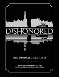 Dishonored the dunwall archives