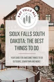 Sioux Falls South Dakota The Best