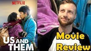 Us and them opens with a scene that we think we've seen before. Us And Them 2018 Netflix Movie Review Non Spoiler Youtube