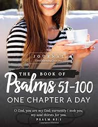 The Book Of Psalms 51 100 Journal One Chapter A Day