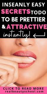 how to look beautiful and attractive