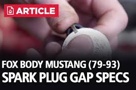 Fox Body Mustang Spark Plug Gap Specs 79 93 Lmr