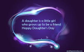 This is also a day for parents to reflect on whether they are raising their daughters in a fair way, that will allow them to be strong and thrive throughout their lives. Best National Son S Daughter S Day 2016 Whatsapp Status Quotes Wishes