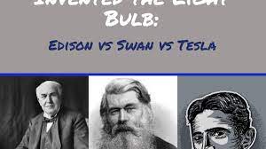 light bulb edison vs swan vs tesla