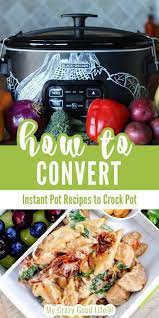 convert instant pot recipes to crockpot