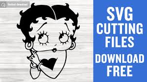 Silhouette users must upgrade to at least designer edition to use svg files. Betty Boop Svg Free Cutting Files For Cricut Silhouette Free Download Youtube