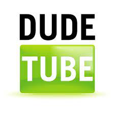Dude tube online