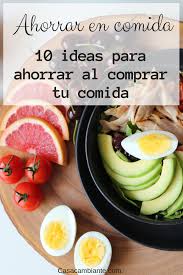 Maybe you would like to learn more about one of these? Ahorrar Al Comprar Comida 10 Ideas Casa Cambiante Comida Comida Saludable Como Ahorrar En Comida
