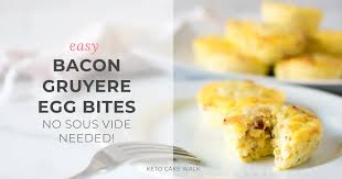 low carb easy bacon gruyere egg bites