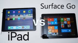 Ipad Vs Surface Go Which Should You Choose