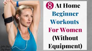 8 at home beginner workouts for women