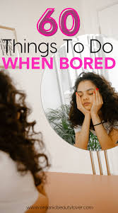 60 things to do at night when bored at