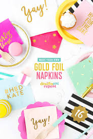 Today we are going to show you how you can create your own diy gold foil prints. How To Make Gold Foil Diy Napkins Design Eat Repeat