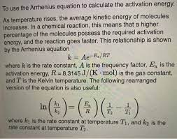 Solved To Use The Arrhenius Equation To