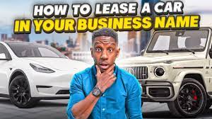 to lease a car in your business name