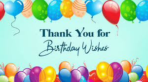 You need to balance sentiment to show respect & thanks as well as. 70 Thank You Messages For Birthday Wishes Wishesmsg