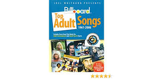 Joel Whitburn Presents Billboard Top Adult Songs 1961 2006