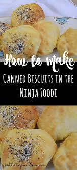 make canned biscuits in the ninja foodi