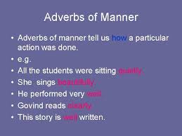 Every clause has at least one subject and one verb. Adverbs An Adverb Tells Us More About A