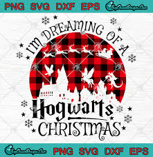 Im Dreaming Of A Hogwarts Christmas Svg Png Eps Dxf Cricut File Silhouette Svg Harry Potter Christmas Svg Png