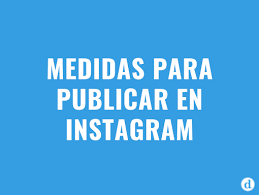 Las fotos para perfil instagram son muy importantes. Cuales Son Las Medidas Exactas Para Publicar En Instagram