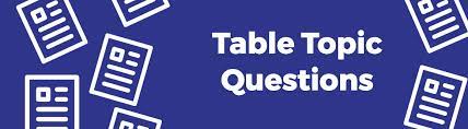 50 free table topics questions the