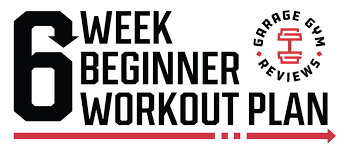 6 Week Beginner Workout Plan And Tips