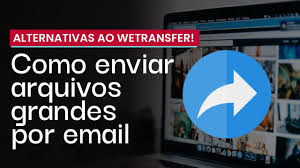 como enviar arquivos grandes por email