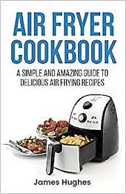 air fryer cookbook a simple and