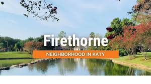 community in katy tx firethorne you