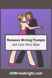 romance writing prompts and love story