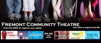 Fremont Community Theatre More Than A Stage In Your Life