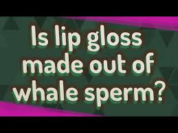 is lip gloss made out of whale
