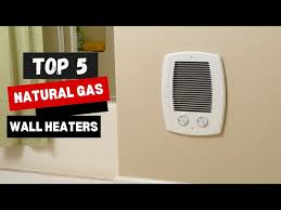Best Natural Gas Wall Heaters In 2023
