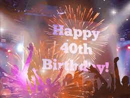 happy 40th birthday gifs gifdb com