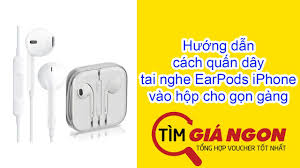 Hướng dẫn cách quấn dây tai nghe EarPods iPhone vào hộp cho gọn gàng không  bị rối - YouTube