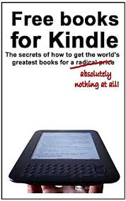 Therefore, a wide variety of sites are available containing them. Free Books For Kindle The Secrets Of How To Get The World S Greatest Books For A Radical Price Ebook Graham Chris Amazon Co Uk Books