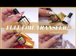 full nail foil transfer every time with