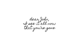 There's no way to escape it, don't let. Image About Text In Dear John By Private User