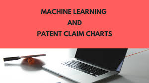 Machine Learning Basics Patent Claim Charts Case Study
