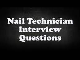 nail technician interview questions
