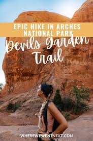 devils garden trail epic hike in