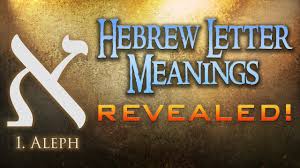 hebrew letter meanings revealed part 1