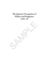 The malays were fine with the japanese invasion simply because the british treated the malays badly. Japanese Occupation Sample Chapters By Nus Press Issuu